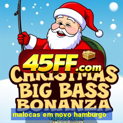 malocas em novo hamburgo